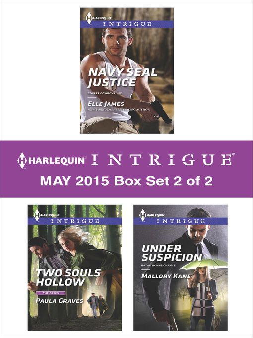 Title details for Harlequin Intrigue May 2015 - Box Set 2 of 2: Two Souls Hollow\Navy SEAL Justice\Under Suspicion by Paula Graves - Wait list